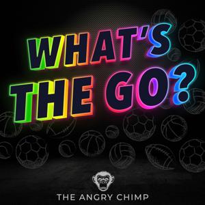 What's The Go? by The Angry Chimp