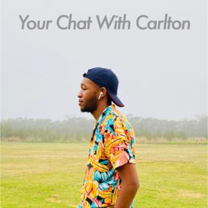 Your Chat With Carlton