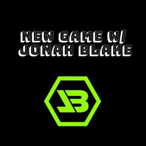 New Game W/ Jonah Blake