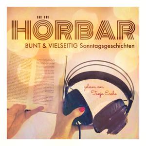HÖRBAR BUNT & VIELSEITIG Sonntagsgeschichten