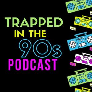 Trapped In The 90s