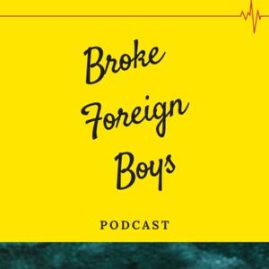Broke Foreign Boys