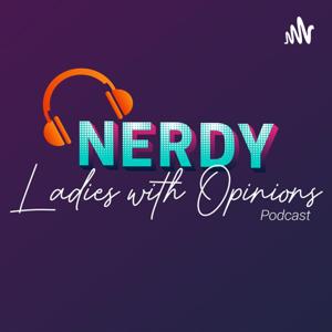 Nerdy Ladies with Opinions