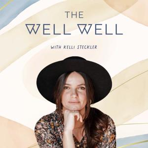 The Well Well with Kelli Steckler