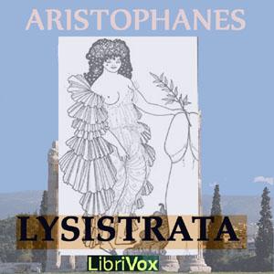 Lysistrata by Aristophanes (446 - 389 BCE)