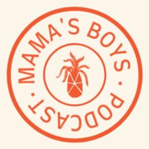 Mama's Boys Podcast