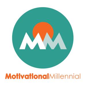 Motivational Millennial | Passion | Dreams | Overcome Challenges | Purpose | Fulfillment | Motivation