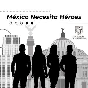 México Necesita Héroes