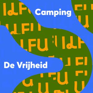 ILFU Poëzie: Camping De Vrijheid by Ingmar Heytze en John Jansen van Galen