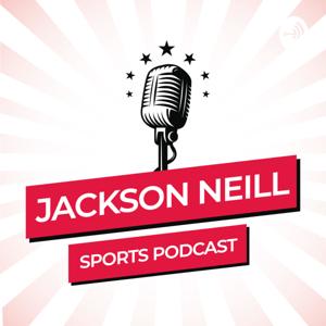 Jackson Neill Sports Podcast