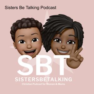 Sisters Be Talking Podcast