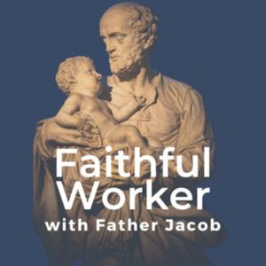 Faithful Worker with Father Jacob