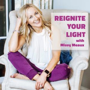 Reignite Your Light with Missy Meaux