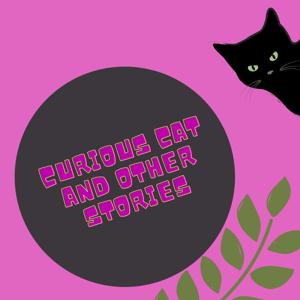 Curious Cat and Other Stories