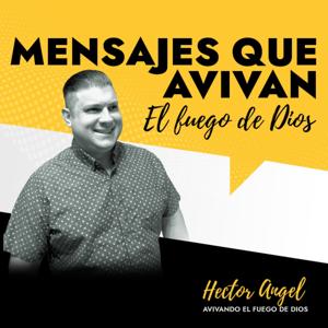 Mensajes Pastor Hector Angel