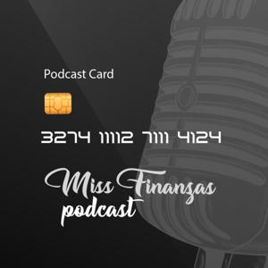 Miss Finanzas Podcast