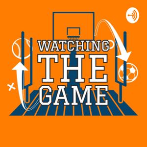 Watching the Game - A Sports Show