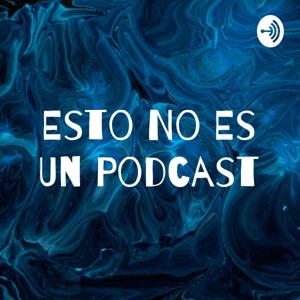 Esto no es un podcast