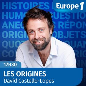 Les origines, la chronique histoire et humour de David Castello-Lopes by Europe 1