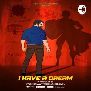 I Have a Dream (Telugu Podcast) #lockdownpodcast2020