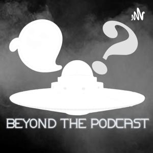 Beyond The Podcast