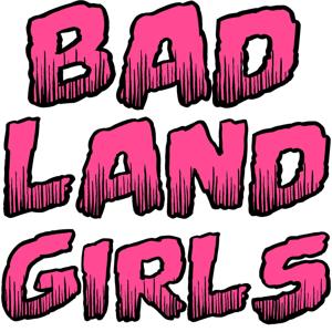 Badland Girls