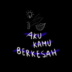 Aku Kamu Berkesah