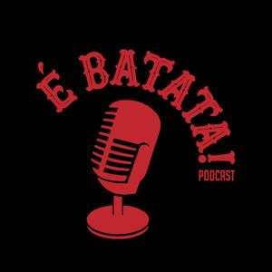 É Batata!