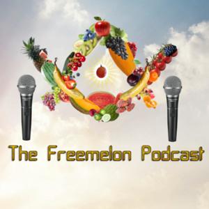 The Freemelon Podcast