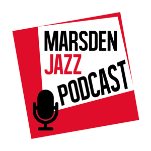 Marsden Jazz Festival Podcast