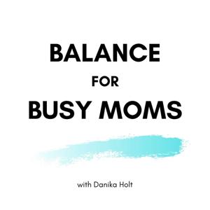 Balance for Busy Moms