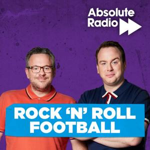 Rock 'N' Roll Football with Matt Forde and Matt Dyson by Absolute Radio