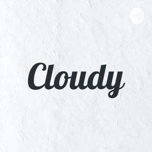 Cloudy