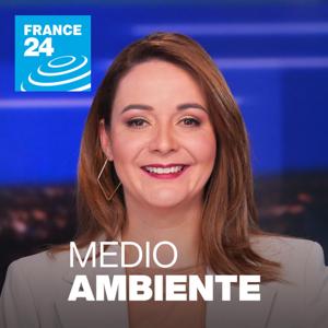 Medio Ambiente by FRANCE 24 Español