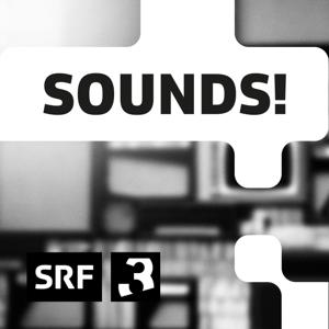 Sounds! by Schweizer Radio und Fernsehen (SRF)