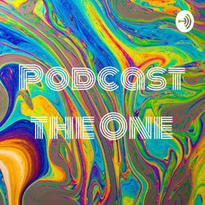 Podcast the One