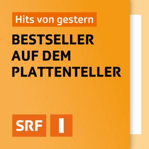 Bestseller auf dem Plattenteller by Schweizer Radio und Fernsehen (SRF)