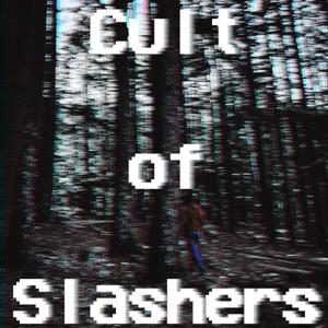 Cult of Slashers