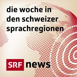 Die Woche in den Schweizer Sprachregionen by Schweizer Radio und Fernsehen (SRF)