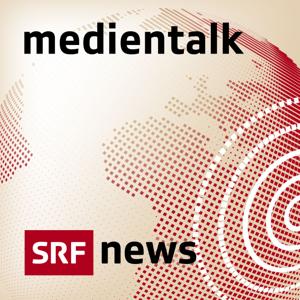 Medientalk by Schweizer Radio und Fernsehen (SRF)