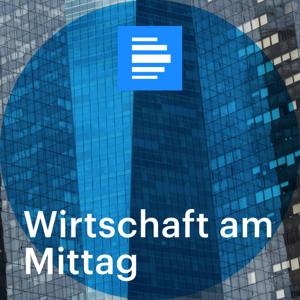 Wirtschaft am Mittag by Deutschlandfunk