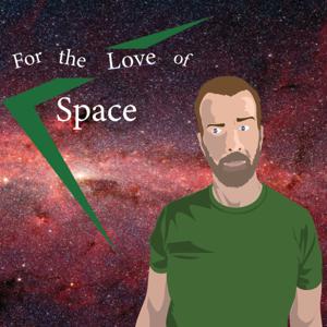 For the Love of Space