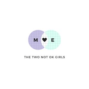 THE TWO NOT OK GIRLS