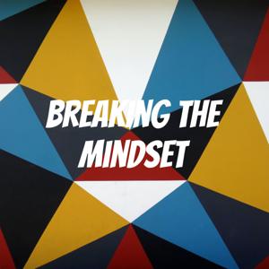 Breaking the Mindset