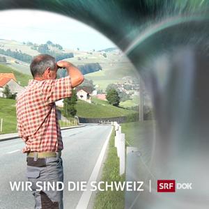DOK – Wir sind die Schweiz