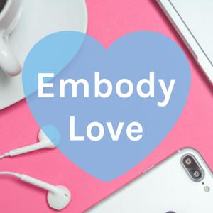 Embody Love