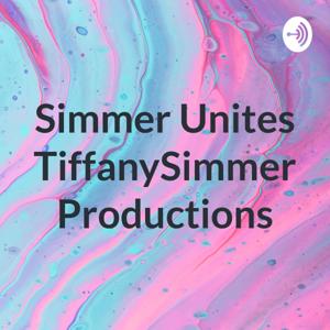 Simmer Unites TiffanySimmer Productions