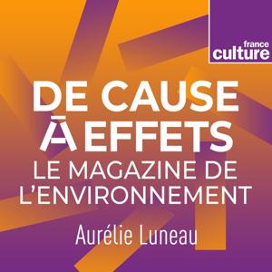 De cause à effets, le magazine de l'environnement