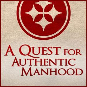 Teachings for Authentic Manhood