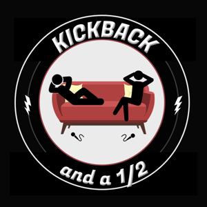 Kickback & a Half